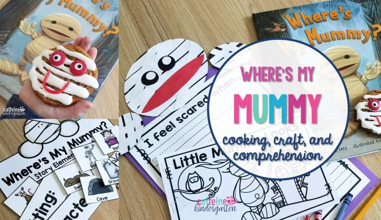 “Where’s my Mummy?” Cooking, Crafts, and Comprehension